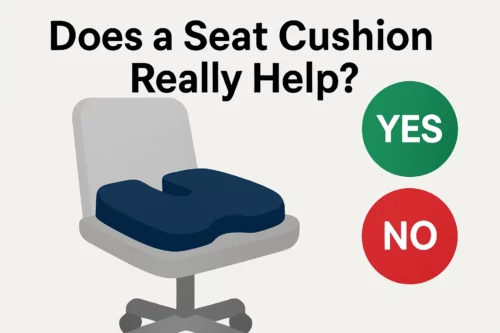 Does a Seat Cushion Really Help (Yes or No)