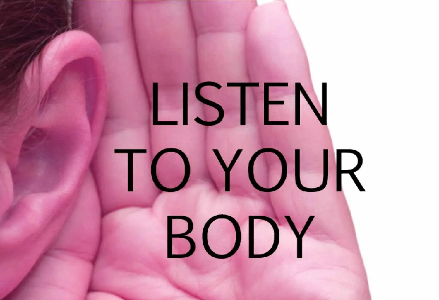 listen to your body