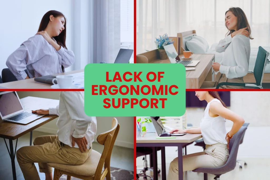 Lack of ergonomic support in the chair