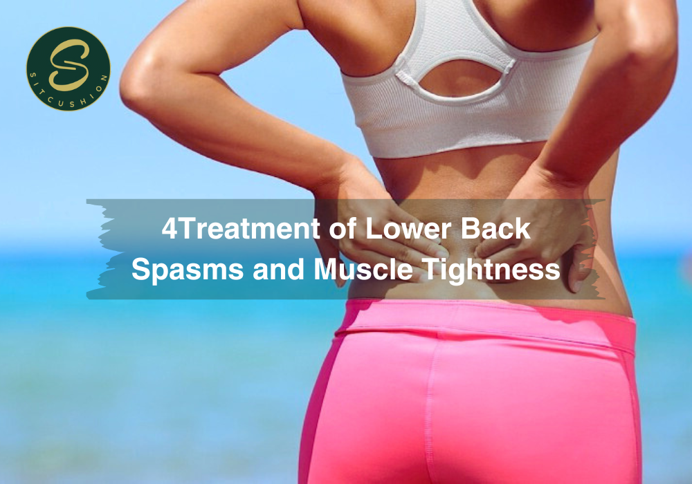 4Treatment of Lower Back Spasms and Muscle Tightness