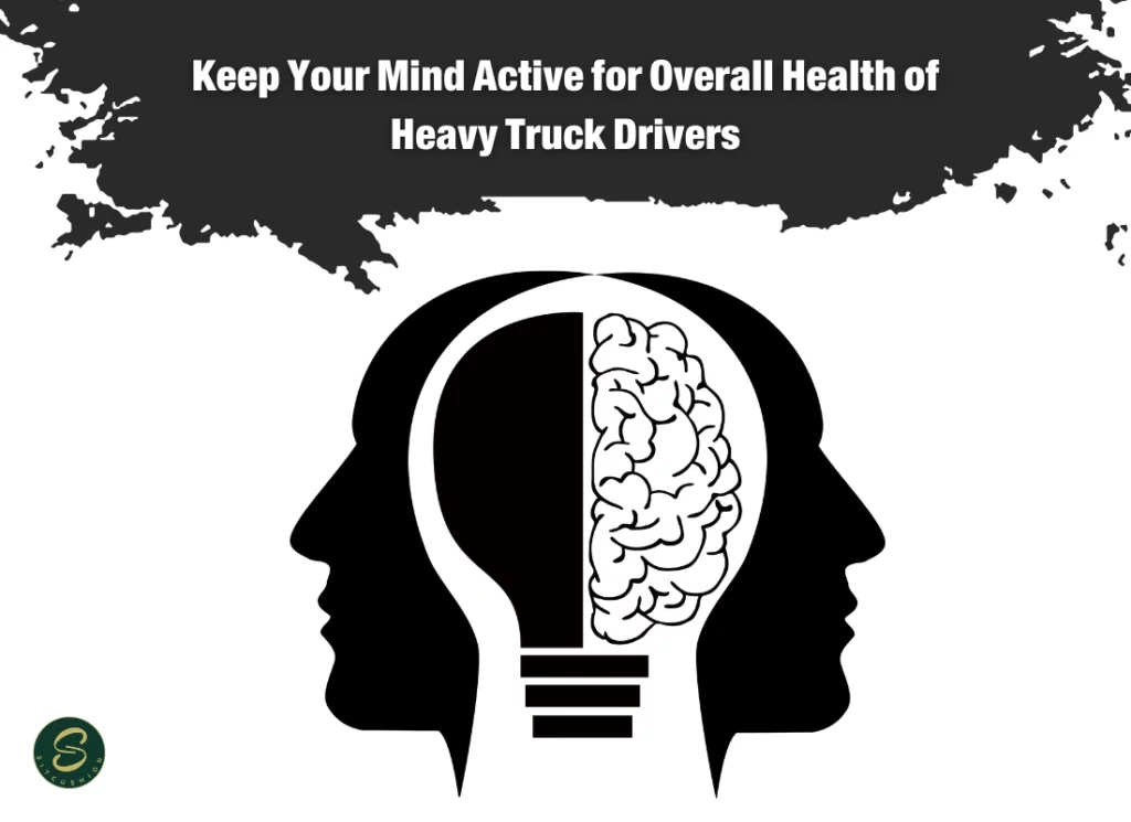 Keep Your Mind Active for Overall Health of Heavy Truck Drivers