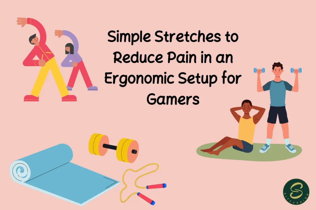 Simple Stretches to Reduce Pain in an Ergonomic Setup for Gamers