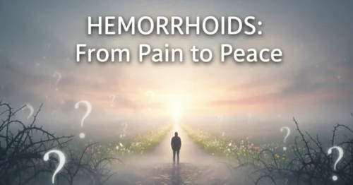 My Hemorrhoid Won't Go Away_ Chronic Piles and Long-Term Solutions