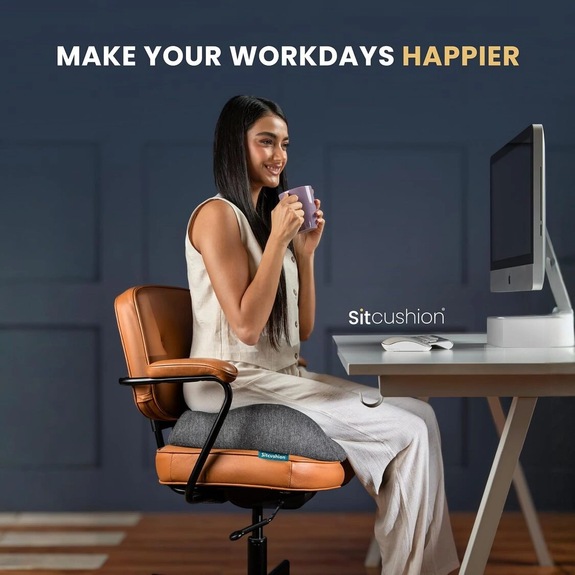 make your workday happy with Sitcushion seat cushion